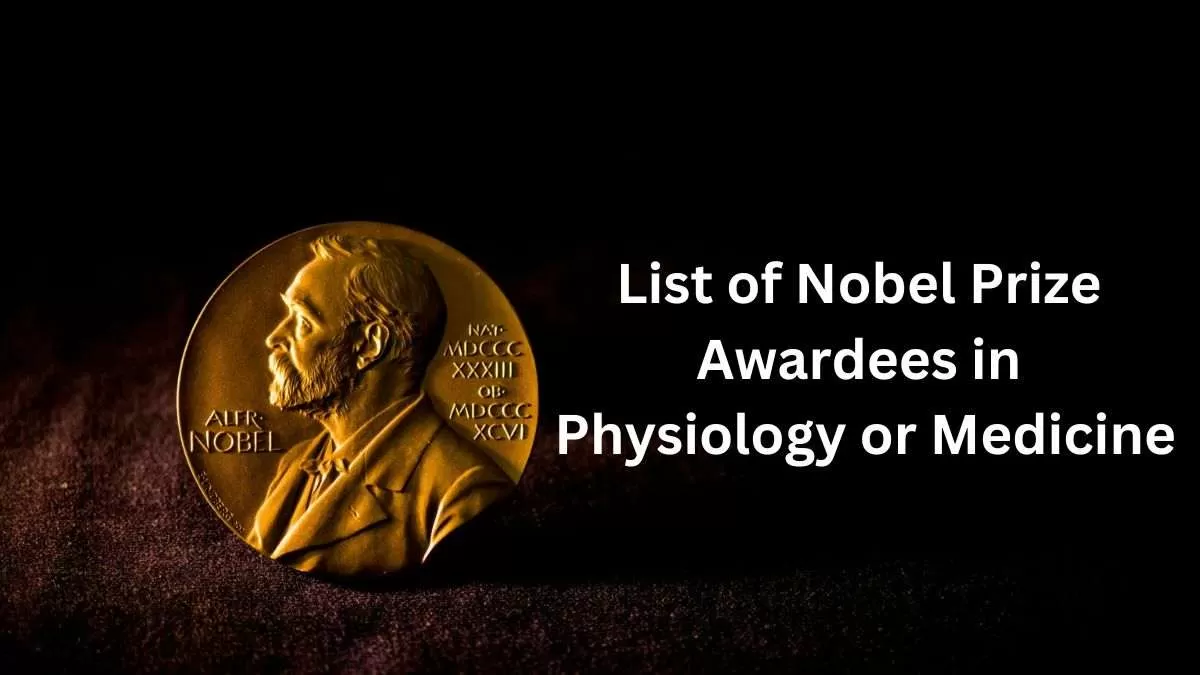List of Nobel Prize Awardees in Physiology or Medicine