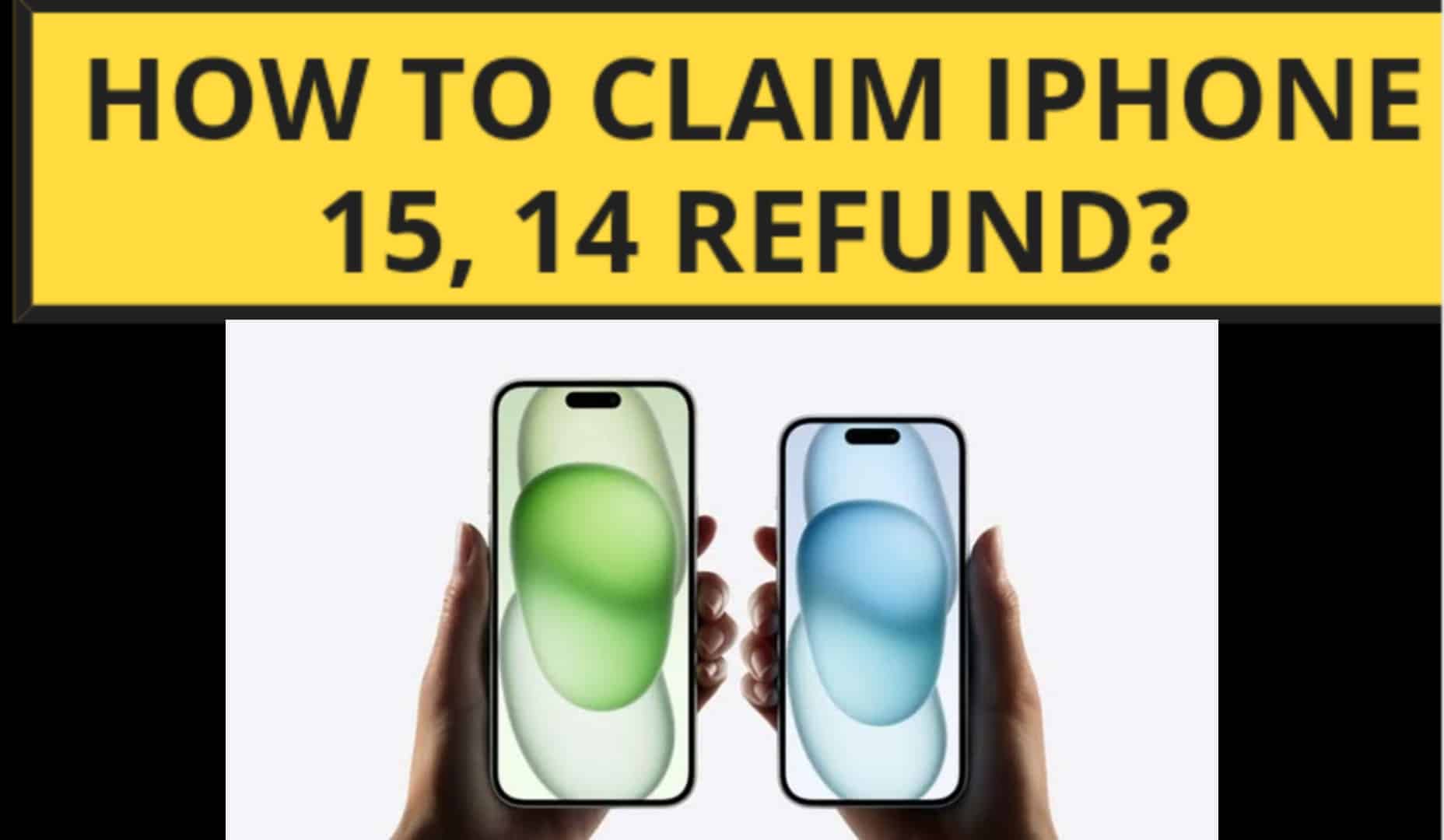 How to claim iPhone 15, 14 refund?: