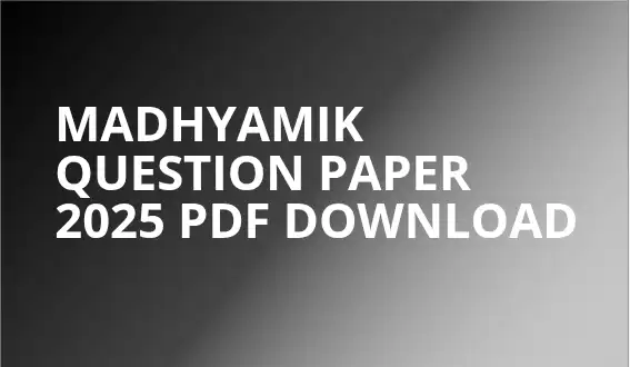 Madhyamik Question Paper 2025 Pdf Download