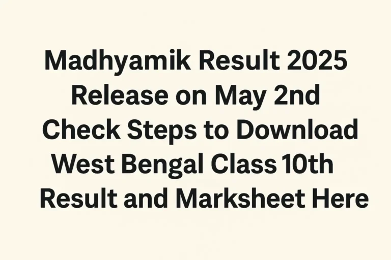 WBBSE Madhyamik Result 2025 Out May