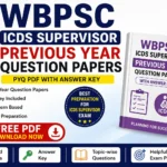 WBPSC ICDS Supervisor Previous Year Question Papers, Download PDF WBPSC ICDS Supervisor Previous Year Question Papers, Download PDF