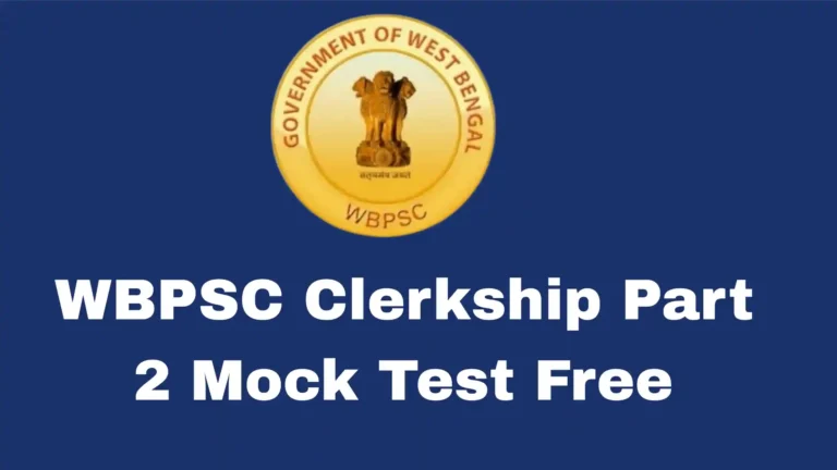 WBPSC Clerkship Part 2 Mock Test Free